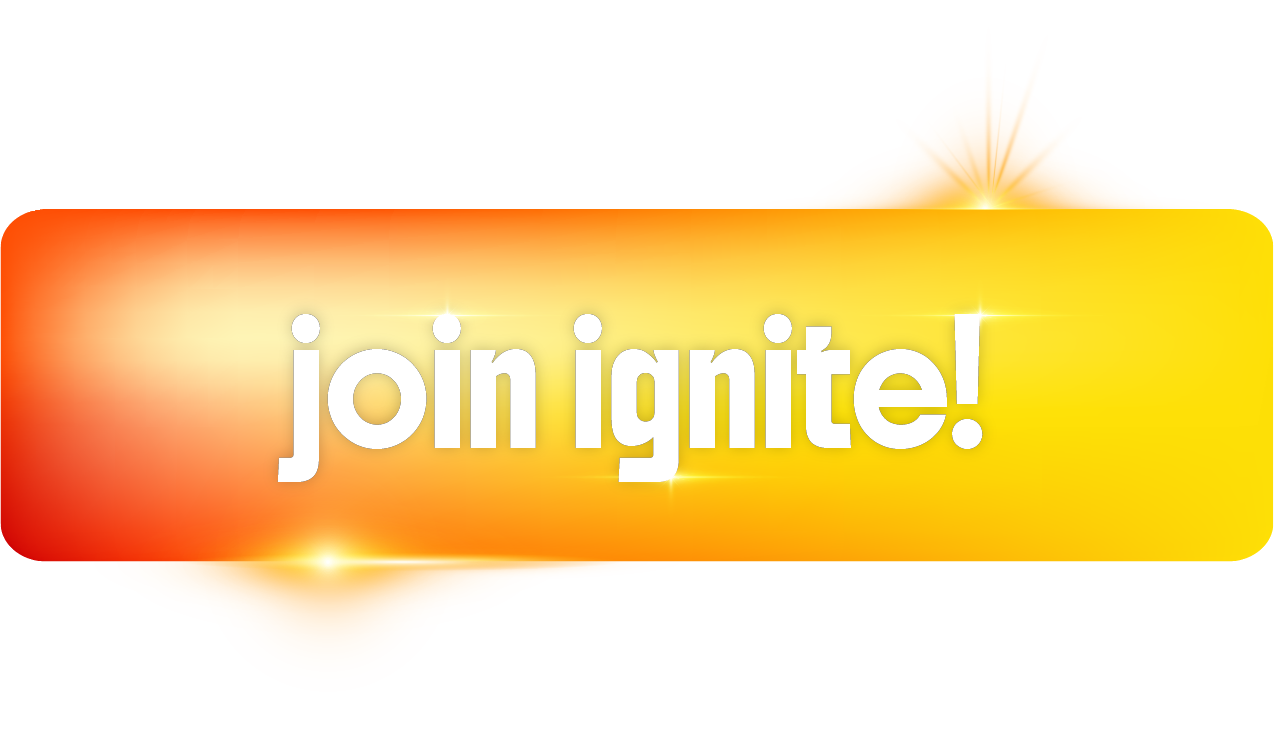 Join IGNITE!
