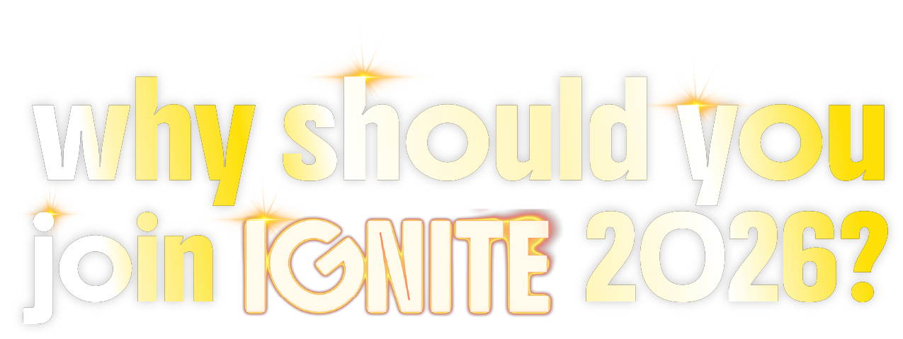 Why should you join IGNITE 2026?